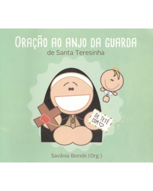 LIVRO ORAÇÃO AO ANJO DA GUARDA DE SANTA TERESINHA