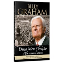 Livro Ouça meu coração - Billy Graham