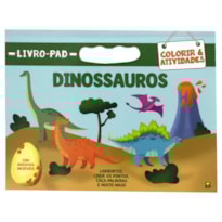 LIVRO-PAD COLORIR & ATIVIDADES: DINOSSAUROS