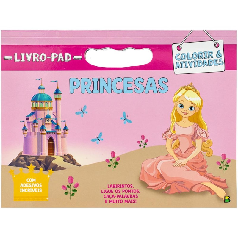 LIVRO-PAD COLORIR & ATIVIDADES: PRINCESAS