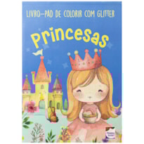 LIVRO-PAD DE COLORIR COM GLITTER: PRINCESAS