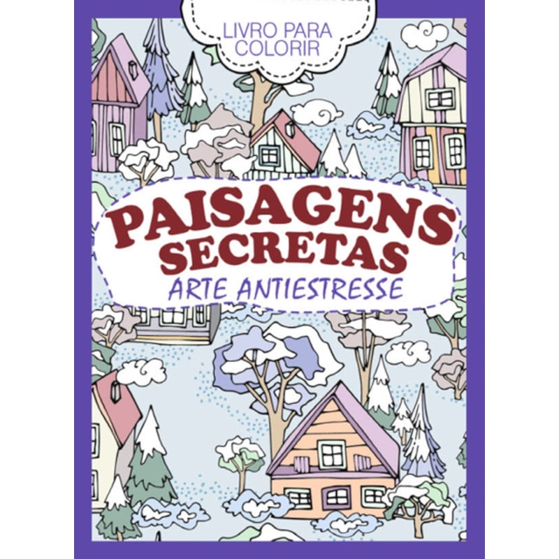 LIVRO PARA COLORIR PAISAGENS SECRETAS
