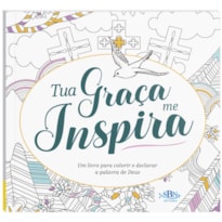 LIVRO PARA COLORIR: TUA GRAÇA ME INSPIRA