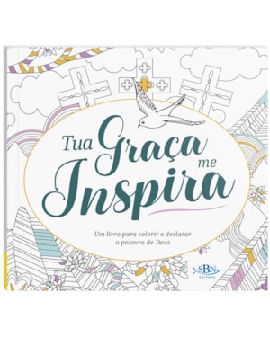 LIVRO PARA COLORIR: TUA GRAÇA ME INSPIRA