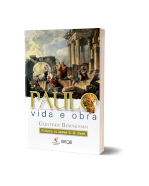 Livro Paulo Vida E Obra - Günther Bornkamm