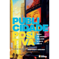 Livro Publicidade Positiva: Livro Publicidade Positiva