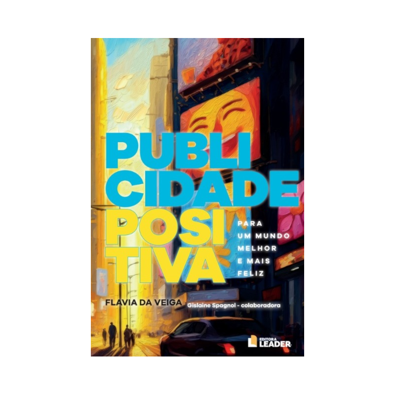 Livro Publicidade Positiva: Livro Publicidade Positiva