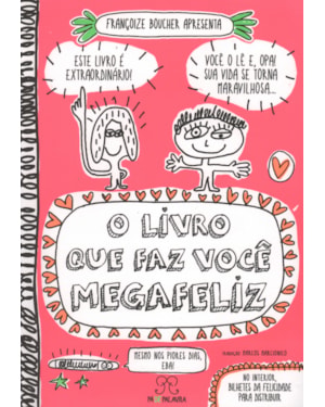 LIVRO QUE FAZ VOCE MEGAFELIZ, O