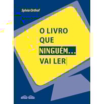 LIVRO QUE NINGUEM... VAI LER, O