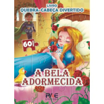 LIVRO QUEBRA-CABEÇA DIVERTIDO - A BELA ADORMECIDA