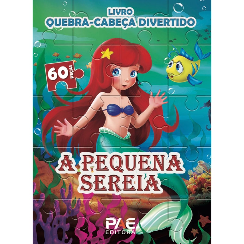 LIVRO QUEBRA-CABEÇA DIVERTIDO - A PEQUENA SEREIA