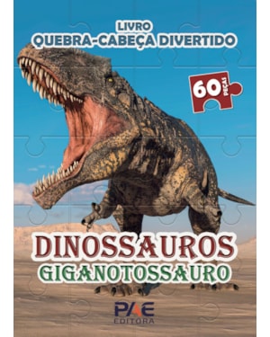 LIVRO QUEBRA-CABEÇA DIVERTIDO - DINOSSAUROS GIGANTOSSAURO