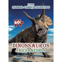 Livro quebra-cabeça divertido - dinossauros triceratopos