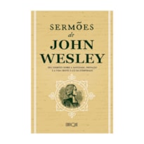 Livro Sermões De John Wesley - Dez Sermões Sobre A Santidade, Provação E A Vida Cristã À Luz Da Eternidade