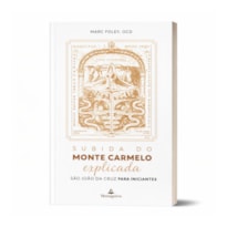 Livro Subida do Monte Carmelo Explicada