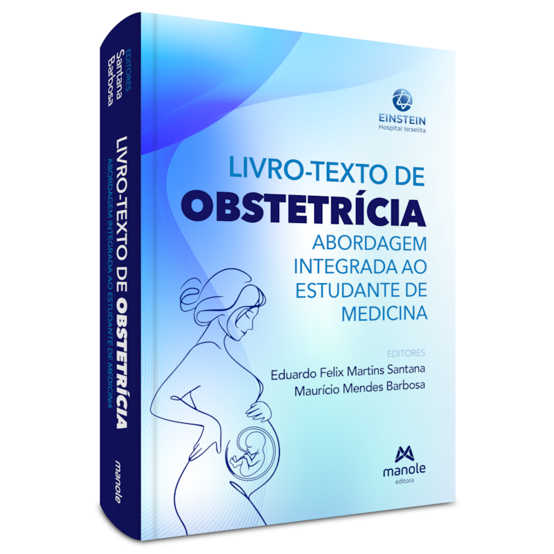 LIVRO-TEXTO DE OBSTETRÍCIA: ABORDAGEM INTEGRADA AO ESTUDANTE DE MEDICINA
