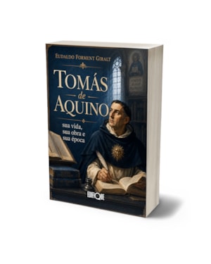 Livro Tomás De Aquino: Sua Vida, Sua Obra E Sua Época - Eudaldo Forment Giralt