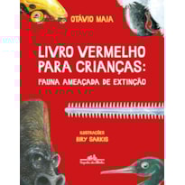 LIVRO VERMELHO PARA CRIANÇAS: FAUNA AMEAÇADA DE EXTINÇÃO LIVRO VERMELHO PARA CRIANÇAS: FAUNA AMEAÇADA DE EXTINÇÃO