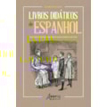 LIVROS DIDÁTICOS DE ESPANHOL: TRAJETÓRIA HISTÓR...
