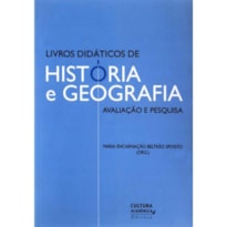 LIVROS DIDATICOS DE HISTORIA E GEOGRAFIA: AVALIACAO E PESQUISA - 1