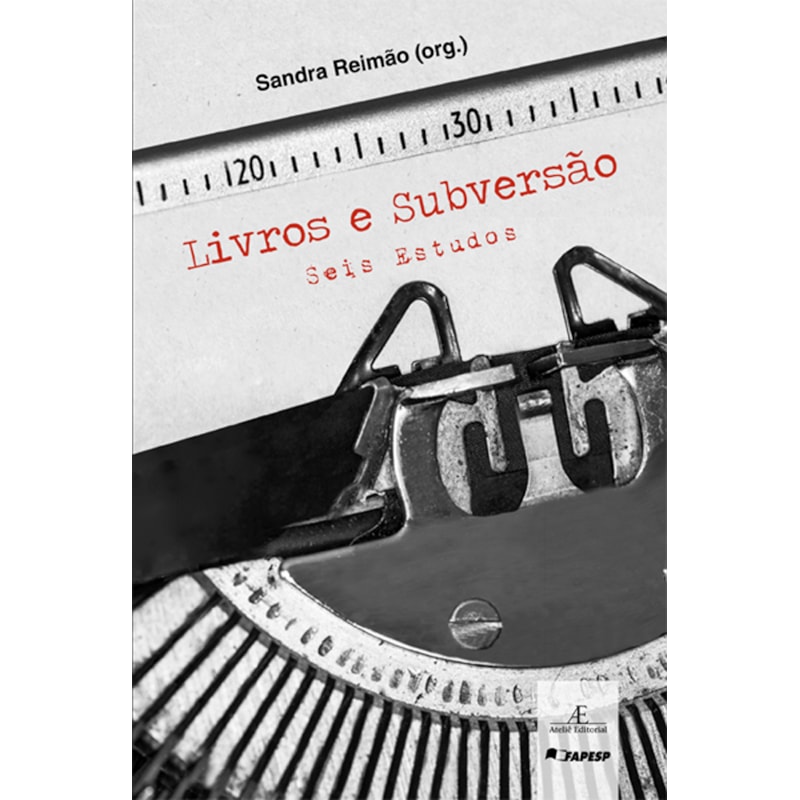 LIVROS E SUBVERSÃO: SEIS ESTUDOS