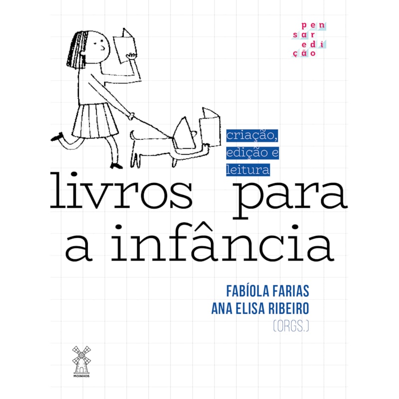LIVROS PARA A INFÂNCIA: CRIAÇÃO, EDIÇÃO E LEITURA