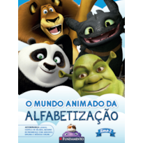 LIVROS PARA ALFABETIZAÇÃO - O MUNDO ANIMADO DA ALFABETIZAÇÃO
