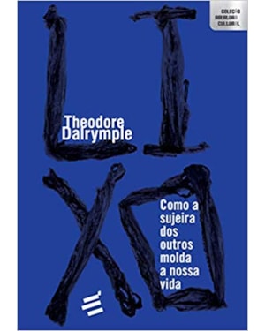 LIXO - COMO A SUJEIRA DOS OUTROS MOLDA A NOSSA VIDA