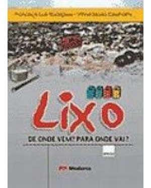 LIXO: DE ONDE VEM? PARA ONDE VAI?