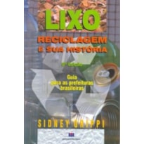 Lixo, reciclagem e sua história: guia para as prefeituras brasileiras