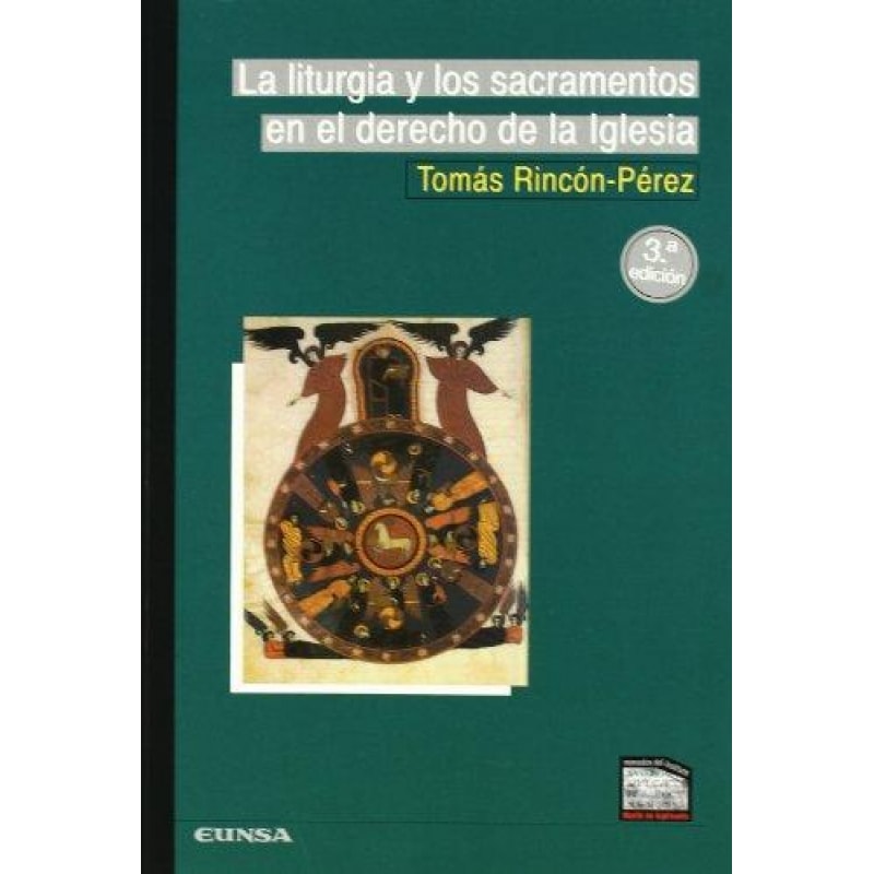 LLA LITURGIA Y LOS SACRAMENTOS EN EL DERECHO DE LA IGLESIA