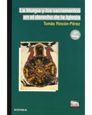 LLA LITURGIA Y LOS SACRAMENTOS EN EL DERECHO DE LA IGLESIA