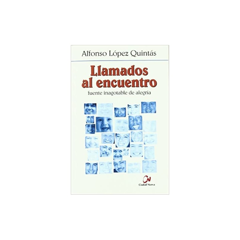 LLAMADOS AL ENCUENTRO - FUENTE INAGOTABLE DE ALEGRIA