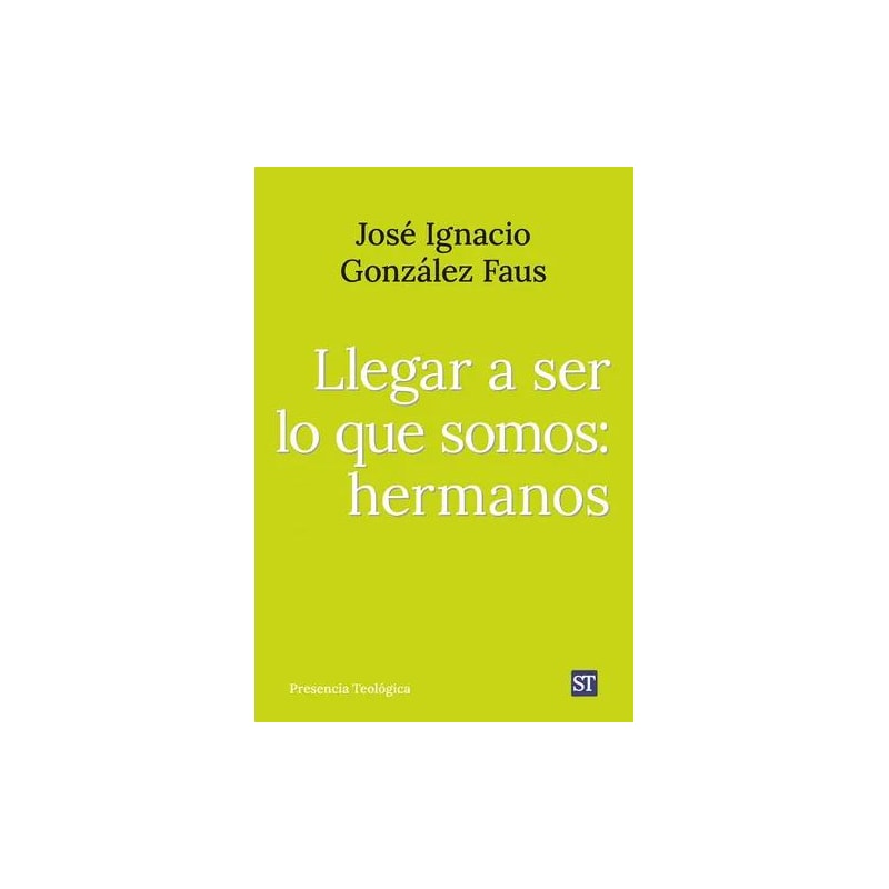 LLEGAR A SER LO QUE SOMOS: HERMANOS