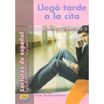 LLEGO TARDE A LA CITA - INTERMEDIO 2