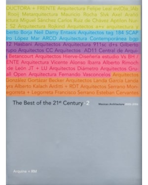 Lo mejor del siglo xxi.2: arquitecturas mexicanas 2005-2006