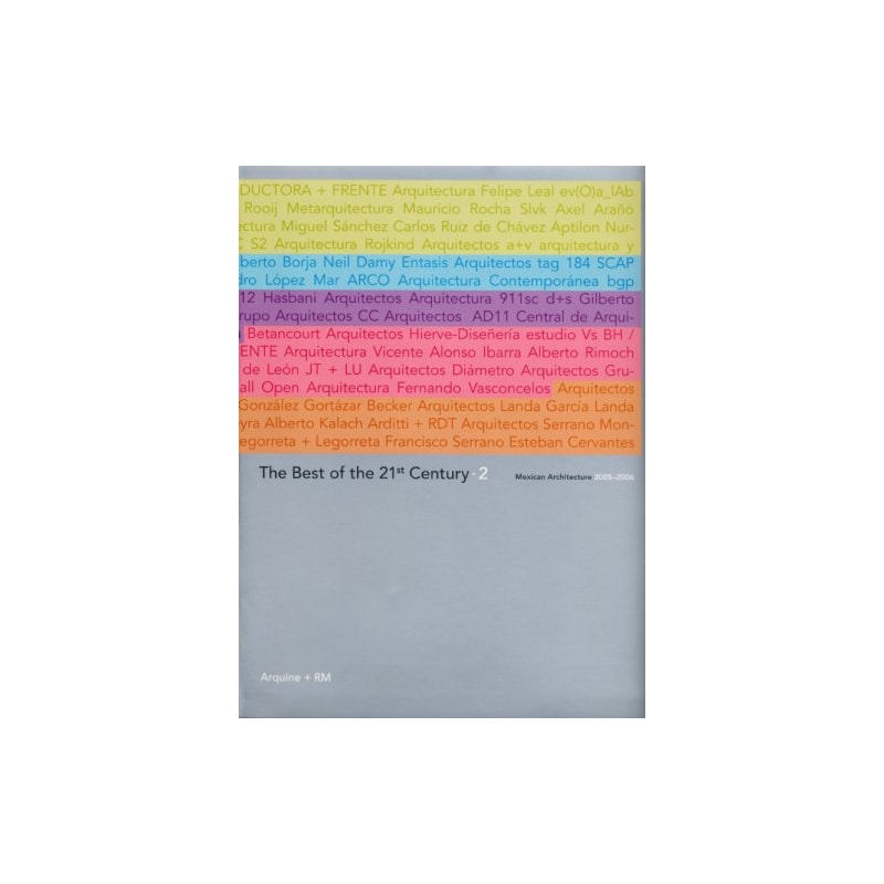 Lo mejor del siglo xxi.2: arquitecturas mexicanas 2005-2006