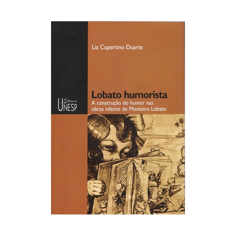 LOBATO HUMORISTA - A CONSTRUÇÃO DO HUMOR NAS OBRAS INFANTIS DE MONTEIRO LOBATO