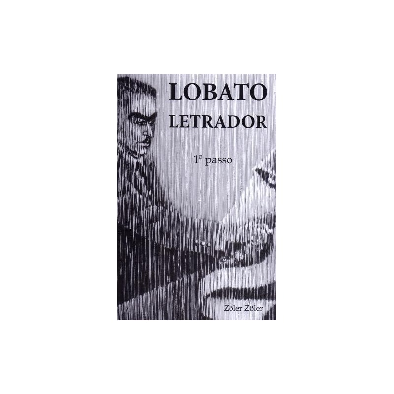 Lobato letrador. 1º passo