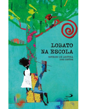 Lobato na escola - Livro II: Roteiro de leitura dos contos