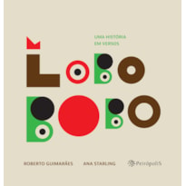 LOBO BOBO: UMA HISTÓRIA EM VERSOS