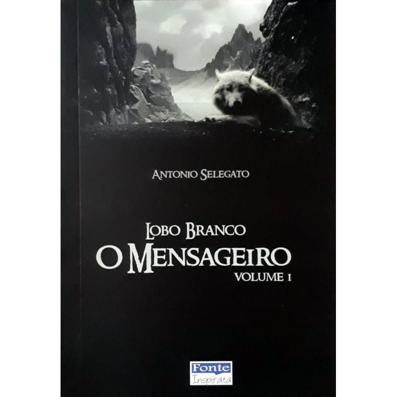 LOBO BRANCO - O MENSAGEIRO - VOL. 1