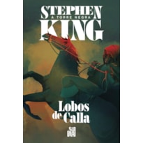 LOBOS DE CALLA (NOVA EDIÇÃO): A TORRE NEGRA VOLUME 5