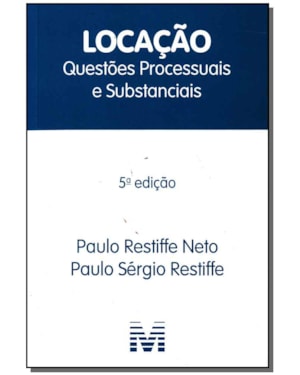 LOCAÇÃO: QUESTÕES PROCESSUAIS E SUBSTANCIAIS - 5 ED.2009