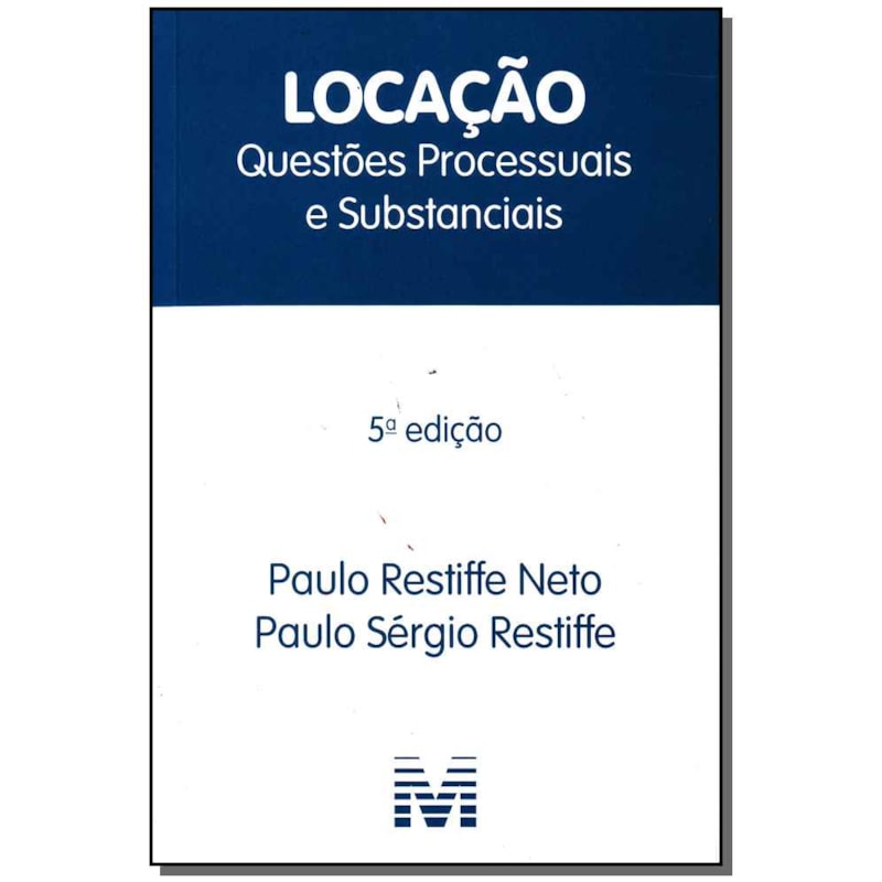 LOCAÇÃO: QUESTÕES PROCESSUAIS E SUBSTANCIAIS - 5 ED.2009
