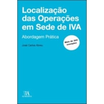 Localização das Operações em sede de IVA: Abordagem Prática Localização das Operações em sede de IVA: Abordagem Prática