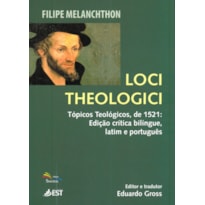 LOCI THEOLOGICI - TÓPICOS TEOLÓGICOS DE 1521