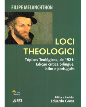 LOCI THEOLOGICI - TÓPICOS TEOLÓGICOS DE 1521