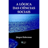 LÓGICA DAS CIENCIAS SOCIAIS, A - COLEÇÃO TEXTOS FILOSÓFICOS