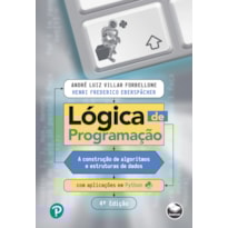 LÓGICA DE PROGRAMAÇÃO: A CONSTRUÇÃO DE ALGORITMOS E ESTRUTURAS DE DADOS COM APLICAÇÕES EM PYTHON